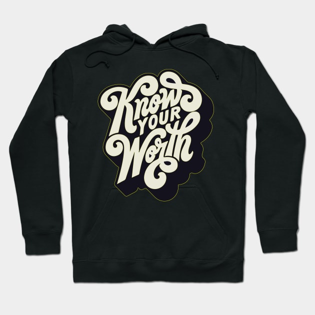 know your worth Hoodie by janvimar